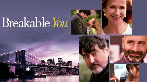 Breakable You (Movie, 2017) .